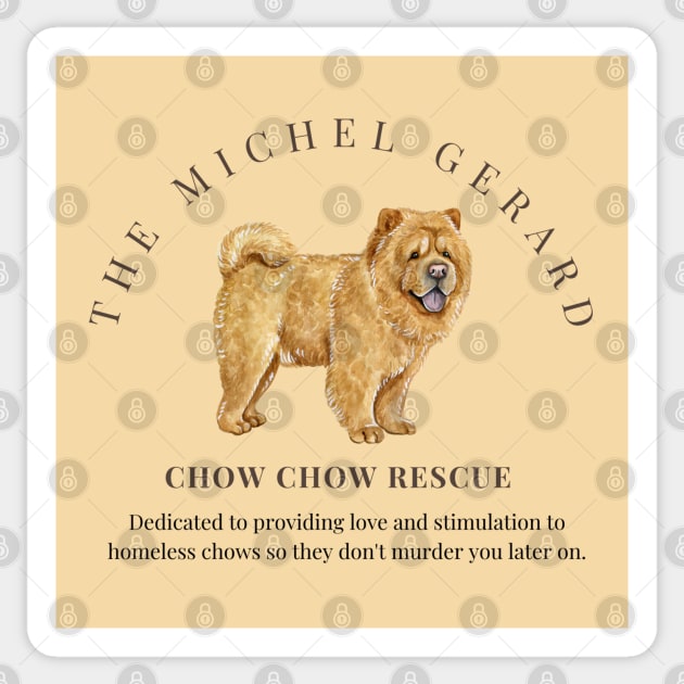 The Michel Gerard Chow Chow Rescue Sticker by Stars Hollow Mercantile